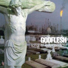 GODFLESH - Songs Of Love And Hate (1996) CD